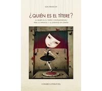 ¿Quién es el títere? la mujer en el teatro contemporáneo para la infancia y la juventud en España | Ada Francoy