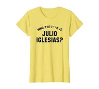 ¿Quién es Julio Iglesias? | Funny Viral Meme Camiseta, Mujer, Limón, 3XL