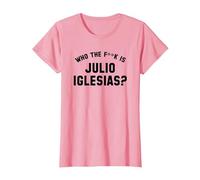 ¿Quién es Julio Iglesias? | Funny Viral Meme Camiseta, Mujer, Rosado, 3XL