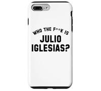 ¿Quién es Julio Iglesias? | Funny Viral Meme Carcasa para iPhone 7 Plus/8 Plus