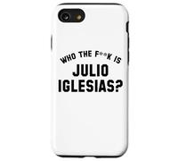 ¿Quién es Julio Iglesias? | Funny Viral Meme Carcasa para iPhone SE (2020) / 7 / 8