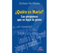 ¿quien Es Maria?: Las Preguntas Que Se Hace La Gente