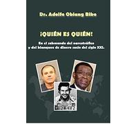 ¡Quién es quién! En el submundo del narcotráfico y del lavado de dinero sucio del siglo XXI