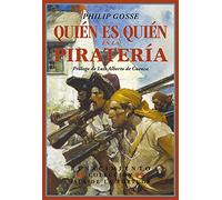 Quién es quién en la piratería: Hechos singulares de las vidas y muertes de los piratas y bucaneros: 2 (Isla de la Tortuga)