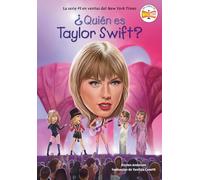 ¿Quién es Taylor Swift? (Who Is Taylor Swift? Spanish Edition) (¿Quién fue?)