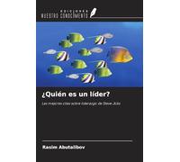 ¿Quién es un líder?: Las mejores citas sobre liderazgo de Steve Jobs