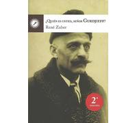 ¿Quién es usted, señor Gurdjieff?