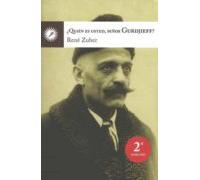 ¿quien Es Usted Sr. Gurdjieff? (2ª Ed.)