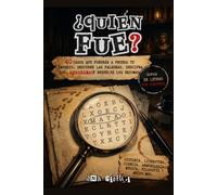 ¿Quién Fue?: 40 casos que pondrán a prueba tu ingenio. Descubre las palabras, descifra los anagramas y resuelve los enigmas.