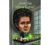 ¿Quién fue Marie Curie?/ Who was Marie Curie? (Quien Fue...? / Who Was...?)