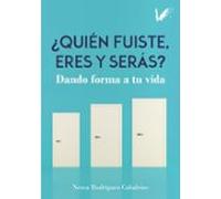 QUIEN FUISTE ERES Y SERAS | Nerea Rodriguez Cabaleiro