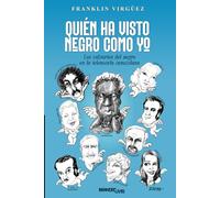 Quién ha visto negro como yo: Los calvarios del negro en la telenovela venezolana