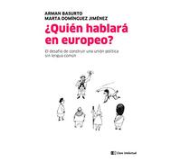 ¿Quién hablará en europeo?: El desafío de construir una unión política sin una lengua común (Mayor)