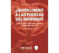 ¿Quién liberó a las fuerzas del infierno?: Caldo de cultivo: pandemia, atentados y capitalismo desbocado