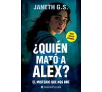 ¿quien Mató A Alex? El Misterio Que Nos Une (parte 1)