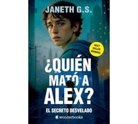 ¿Quién mató a Alex? El secreto desvelado (parte 2): El Secreto Desvelado/ the Secret Revealed (WonderMystery)