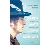 ¿quien Mató A John Lennon?