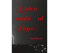 ¿Quién mató al Tigre?