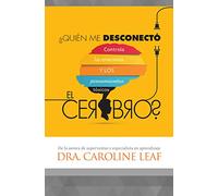 ¿Quién me desconectó el cerebro?/ Who Switched Off My Brain?: Controla las Emociones y los Pensamientos Toxicos/ Controlling Toxic Thoughts and ... Las Emociones Y Los Pensamientos Tóxicos