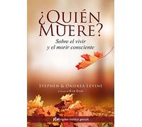 ¿Quién muere?. Sobre el vivir y el morir consciente