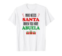 ¿Quién Necesita a Papá Noel Cuando Tienes a la Abuela, la Abuela española? Camiseta