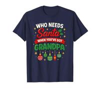 ¿Quién Necesita a Santa Cuando Tienes Abuelo? Navidad Divertida Camiseta