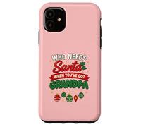 ¿Quién Necesita a Santa Cuando Tienes Abuelo? Navidad Divertida Carcasa para iPhone 11