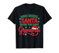 ¿Quién Necesita a Santa Cuando Tienes Vacaciones de Navidad de la Abuela Camiseta