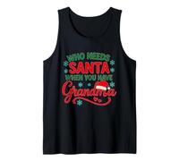 ¿Quién Necesita a Santa Cuando Tienes Vacaciones de Navidad de la Abuela Camiseta sin Mangas