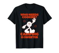 ¿Quién necesita galletas? Acampar es una aventura al aire libre más dulce Camiseta