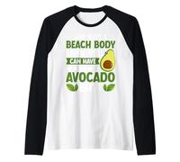 Quién necesita un cuerpo de playa cuando puedes tener un trasero de aguacate Camiseta Manga Raglan