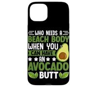 Quién necesita un cuerpo de playa cuando puedes tener un trasero de aguacate Carcasa para iPhone 15 Plus