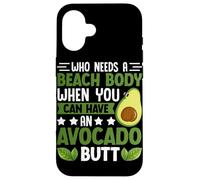 Quién necesita un cuerpo de playa cuando puedes tener un trasero de aguacate Carcasa para iPhone 16
