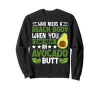 Quién necesita un cuerpo de playa cuando puedes tener un trasero de aguacate Sudadera