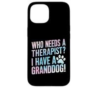 ¿Quién Necesita un Terapeuta? Tengo un Abuelo Perro Abuelo Carcasa para iPhone 15