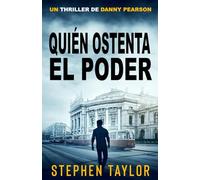 Quién Ostenta el Poder (La serie de thrillers de Danny Pearson)