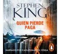 Quien Pierde Paga (trilogía Bill Hodges 2) (audiolibro)