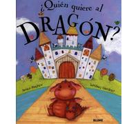 QUIEN QUIERE AL DRAGON (INFANTIL JUVENIL)