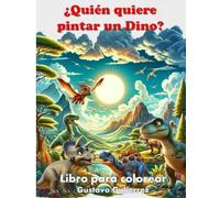 ¿Quién quiere pintar un DIno?: Libro para colorear (¿Quién quiere adoptar un Dino?)