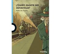 QUIEN QUIERE SER DETECTIVE? - LOQUELEO AZUL