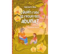 ¿Quién robó tus recuerdos, abuela?