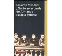 ¿Quién se acuerda de Armando Palacio Valdés?: Escritores En Lengua Espanola: Veinticuatro Presentaciones y DOS Prologos (Ensayo)