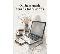 Quién Se Queda Cuando Todos Se Van