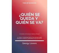 ¿Quién se queda y quién se va?, Decisiones difíciles en tiempos difíciles: El modelo Transcend People para decidir sobre personas cuando el desempeño no es suficiente. (PARA INICIADOS)