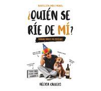 ¿QUIÉN SE RÍE DE MÍ?: Manual básico del ridículo