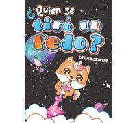 Quien se tiró un pedo?: Libro de colorear de animales que se tiran pedos, regalo divertido para niños, adolescentes o adultos, coloración zen antiestrés