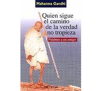 Quien sigue el camino de la verdad no tropieza: Palabras a un amigo: 120 (El Pozo de Siquén)