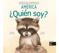 ¿Quién soy? Crías de animales - Ámérica (Ciencia. ¿Quién soy?)