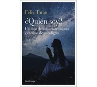 ¿Quién soy?: Un viaje de autoconocimiento y cambio de paradigma (TESTIMONIOS Y VIVENCIAS)
