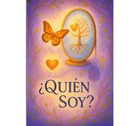 Quien Soy?: Un viaje hacia tu verdadera identidad (El Arte de Cambiar)